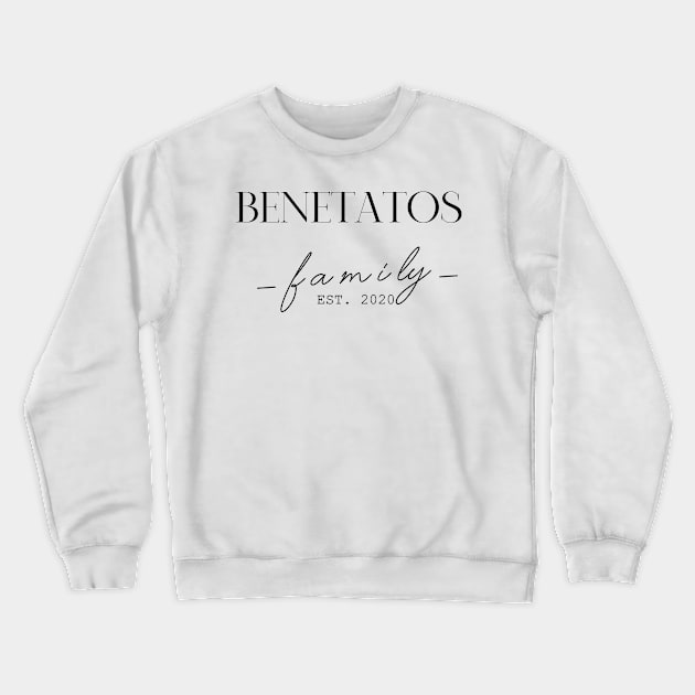 Benetatos Family EST. 2020, Surname, Benetatos Crewneck Sweatshirt by ProvidenciaryArtist